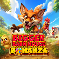 BIGGER BARN HOUSE BONANZA